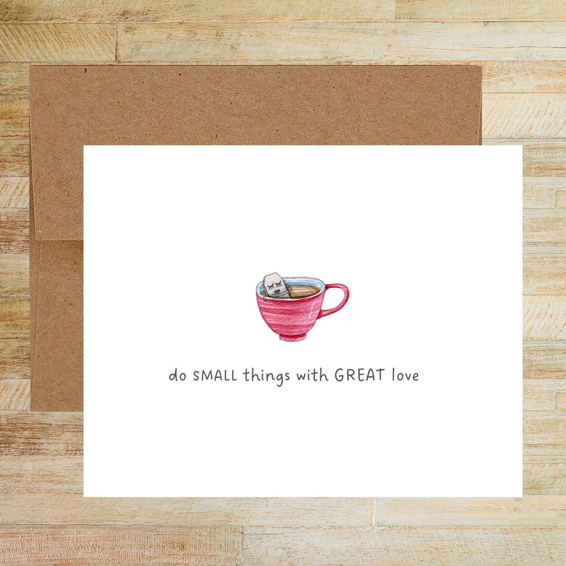 Do Small Things with Great Love Greeting Card