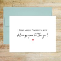 Today a Bride Tomorrow a Wife Always Your Little Girl Wedding Day Card