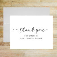 Thank You for Catering Our Rehearsal Dinner - Event Caterer Card