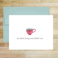 Do Small Things with Great Love Greeting Card