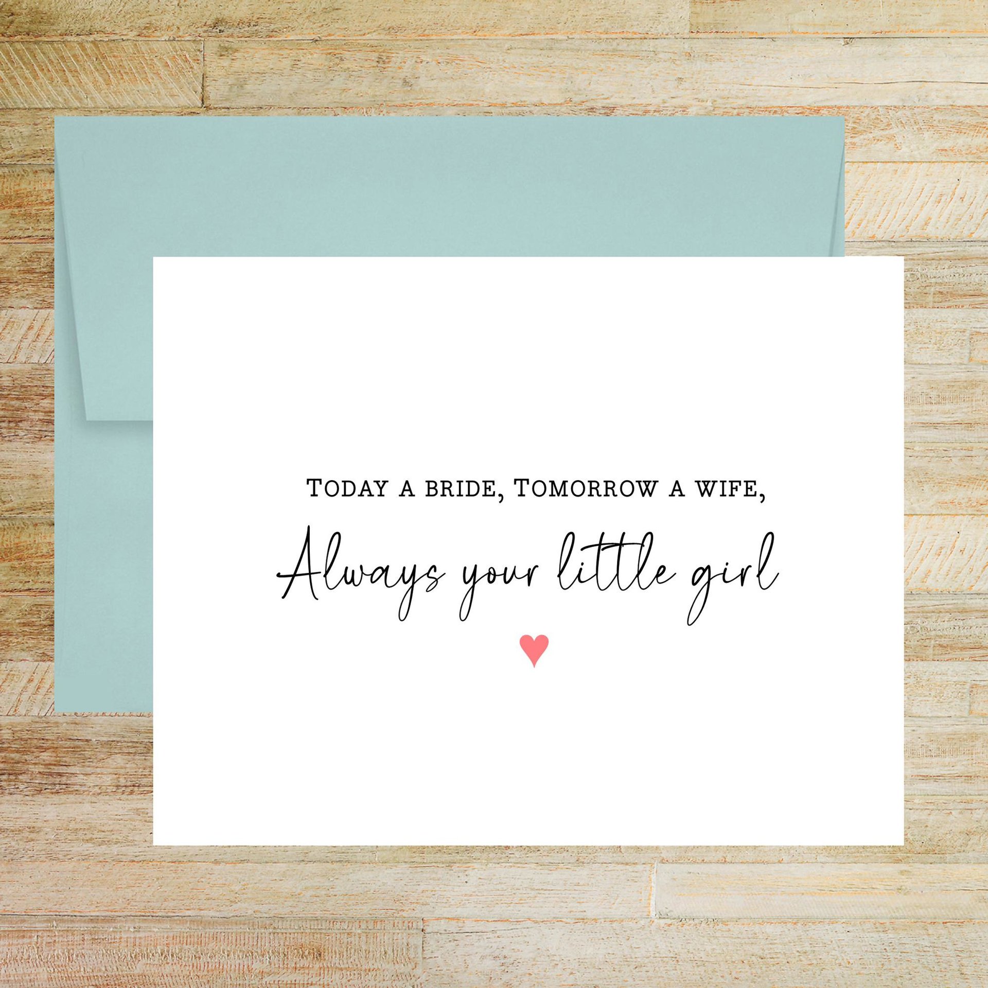 Today a Bride Tomorrow a Wife Always Your Little Girl Wedding Day Card