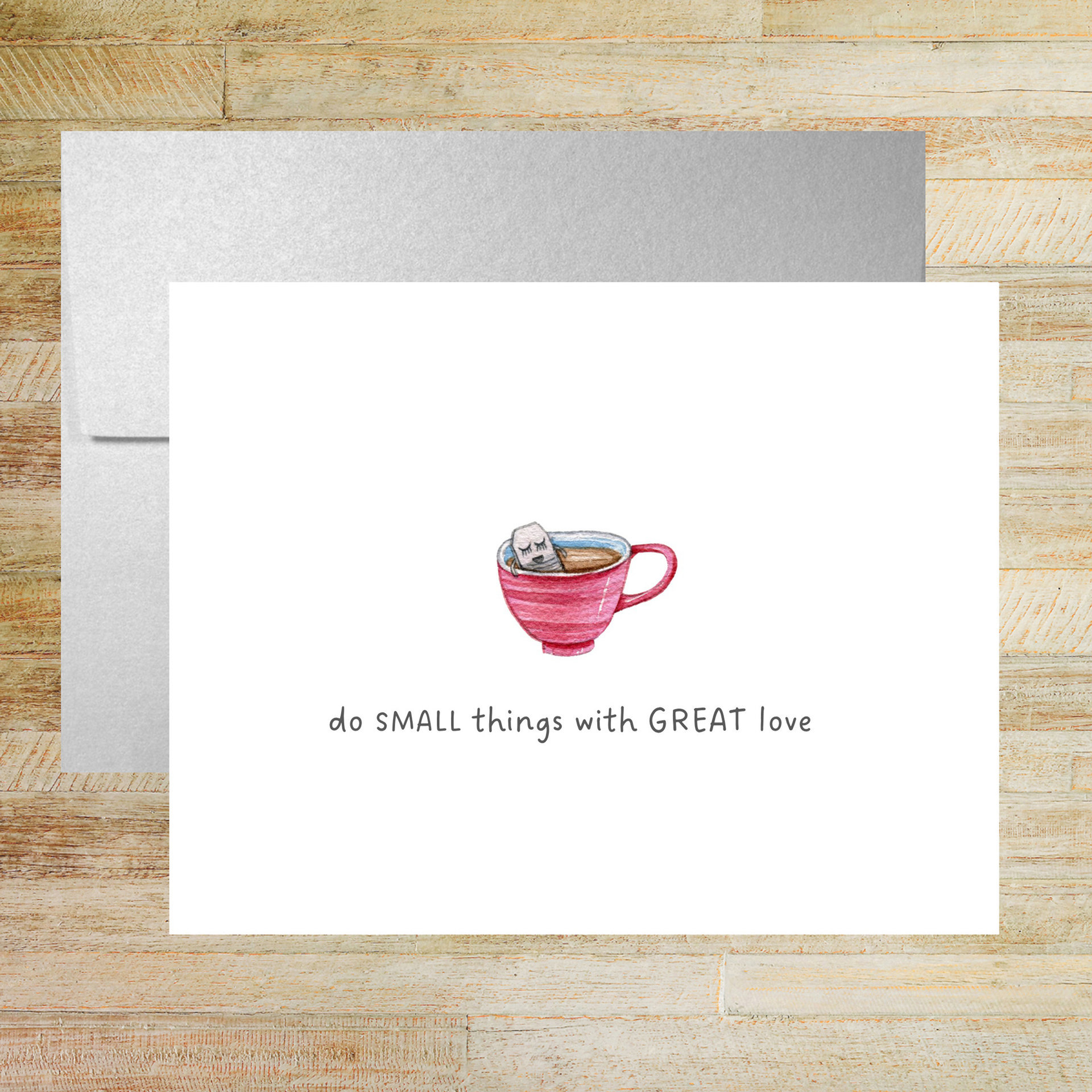 Do Small Things with Great Love Greeting Card